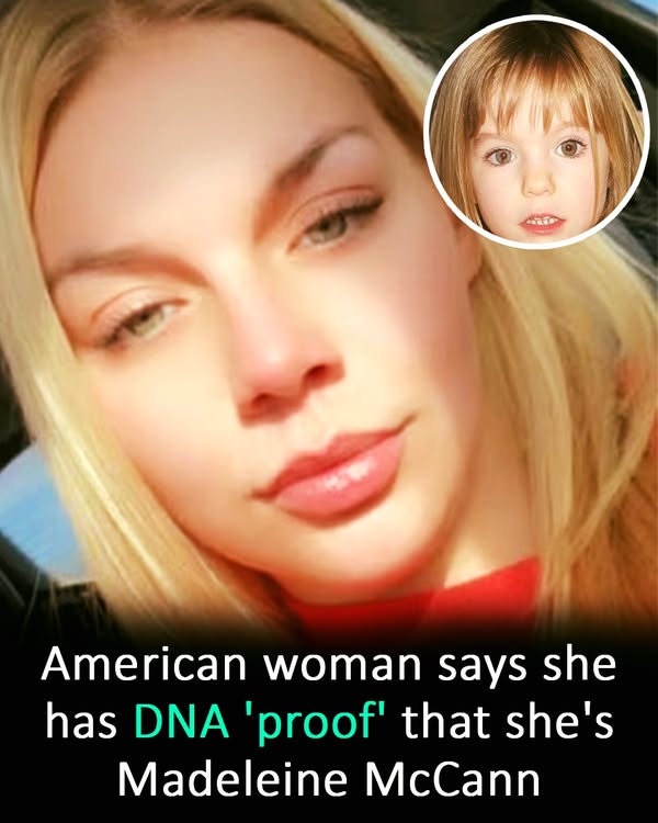 US woman claims she’s missing Madeleine McCann