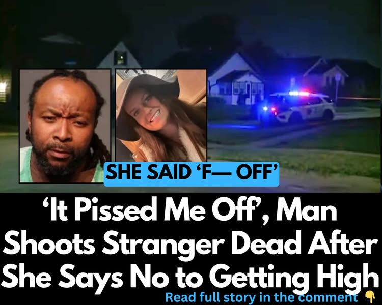 ‘It Pissed Me Off’, Iowa Man Shoots Stranger Dead After She Says No to Getting High