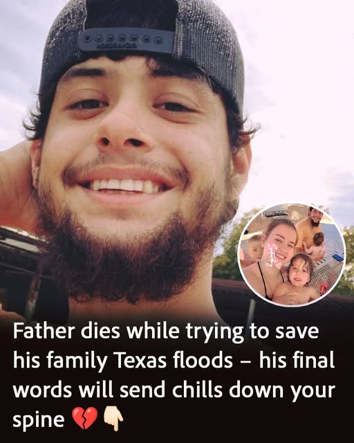 Young father dies saving fiancée, kids, and mom in Texas floods